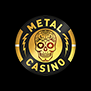 Metal Casino Casino Bonus