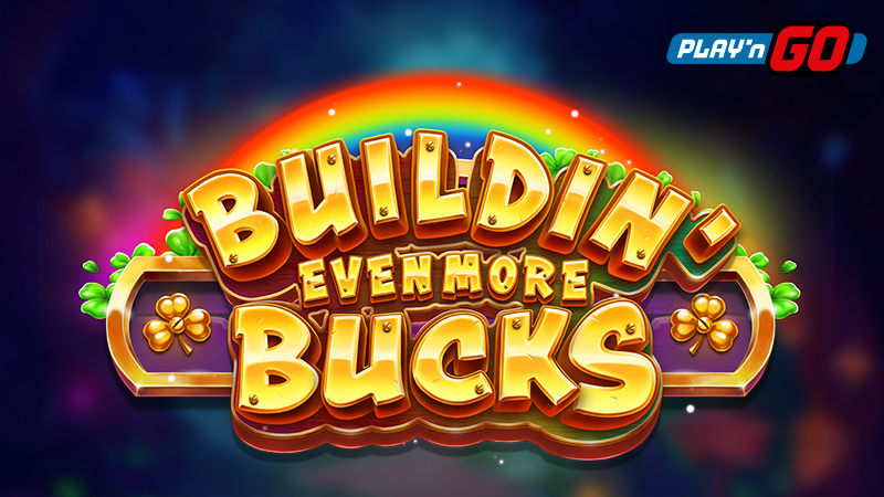 Buildin’ Even More Bucks