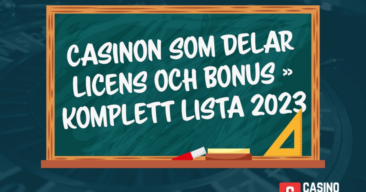 Casinon Som Delar Licens Och Bonus » Komplett Lista 2024