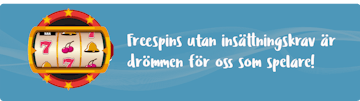 Freespins utan insattningskrav casino